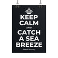 KEEP CALM AND CATCH A SEA BREEZE Poster (Dark)