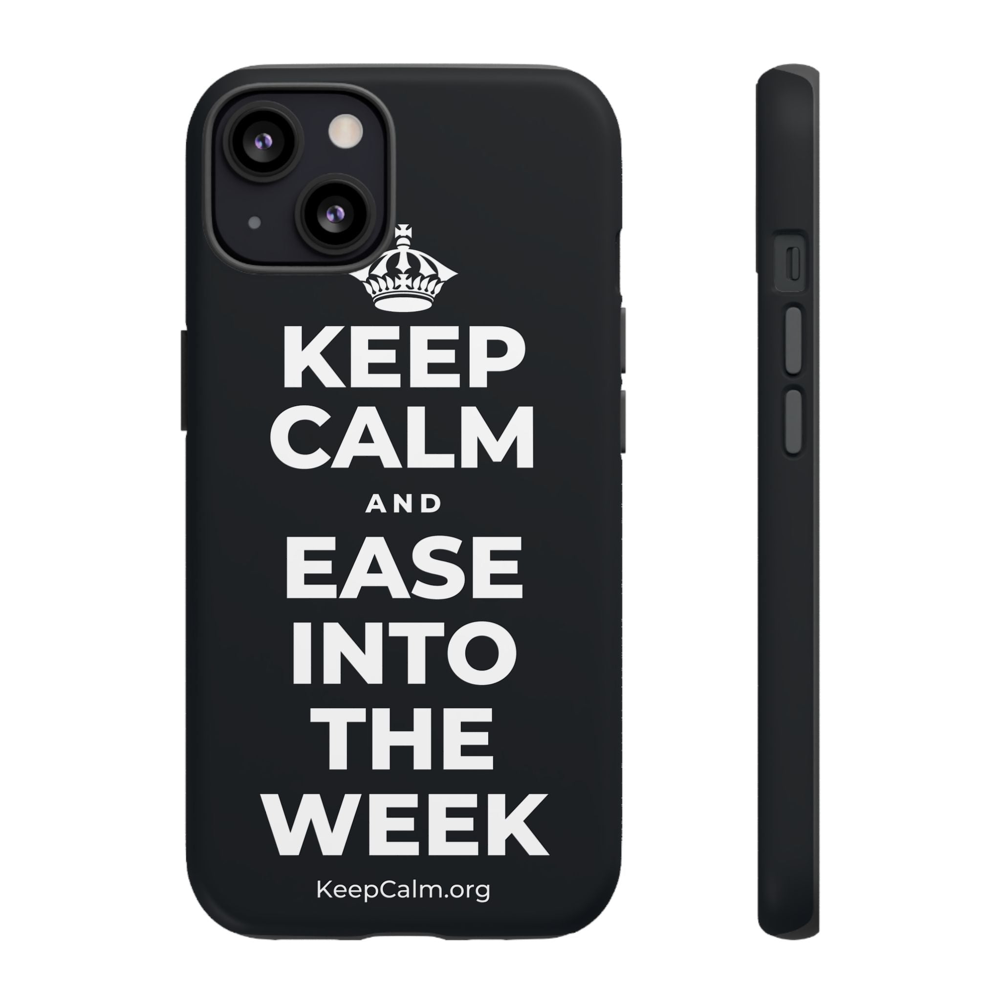 KEEP CALM AND EASE INTO THE WEEK Phone Case (Dark)