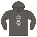 KEEP CALM AN DO THE HARD TIN Organic Hoodie Tee