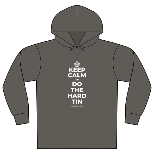 KEEP CALM AN DO THE HARD TIN Organic Hoodie Tee