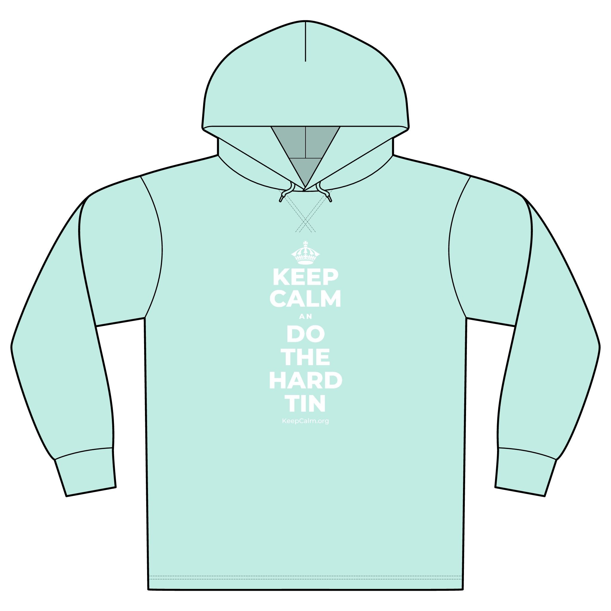 KEEP CALM AN DO THE HARD TIN Organic Hoodie Tee