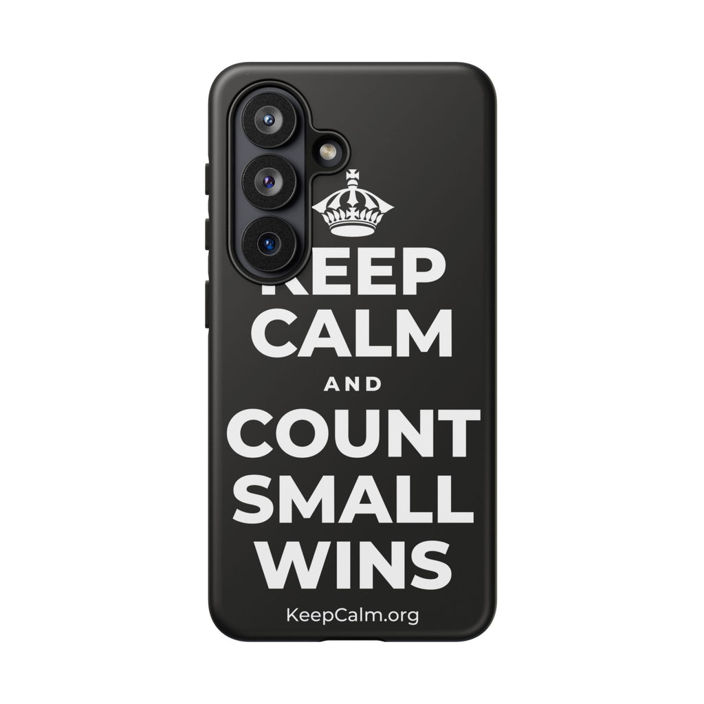 KEEP CALM AND COUNT SMALL WINS Phone Case