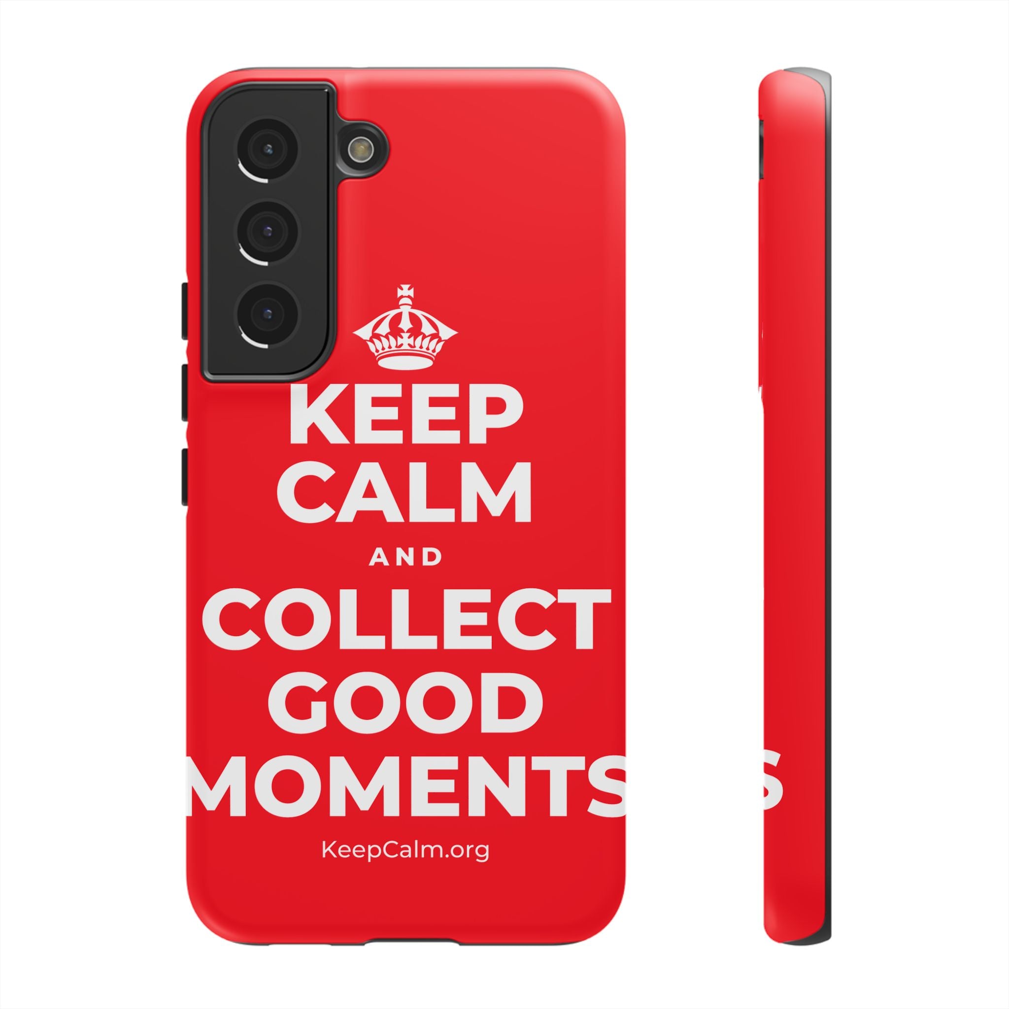 KEEP CALM AND COLLECT GOOD MOMENTS Phone Case