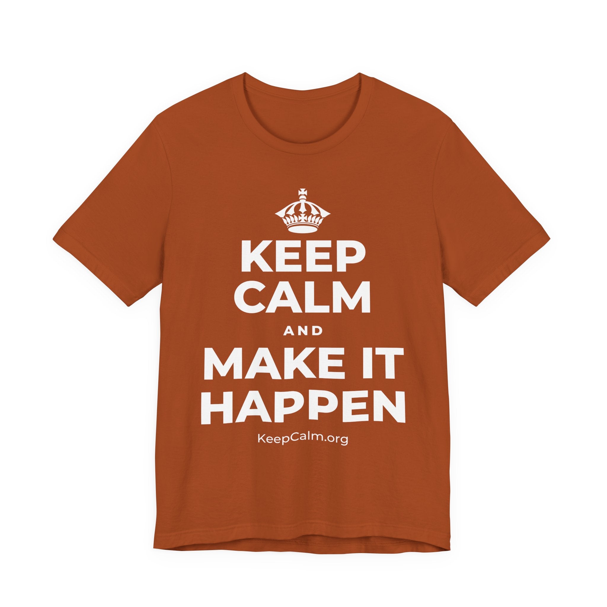 KEEP CALM AND MAKE IT HAPPEN T-Shirt (Military Green–Autumn)