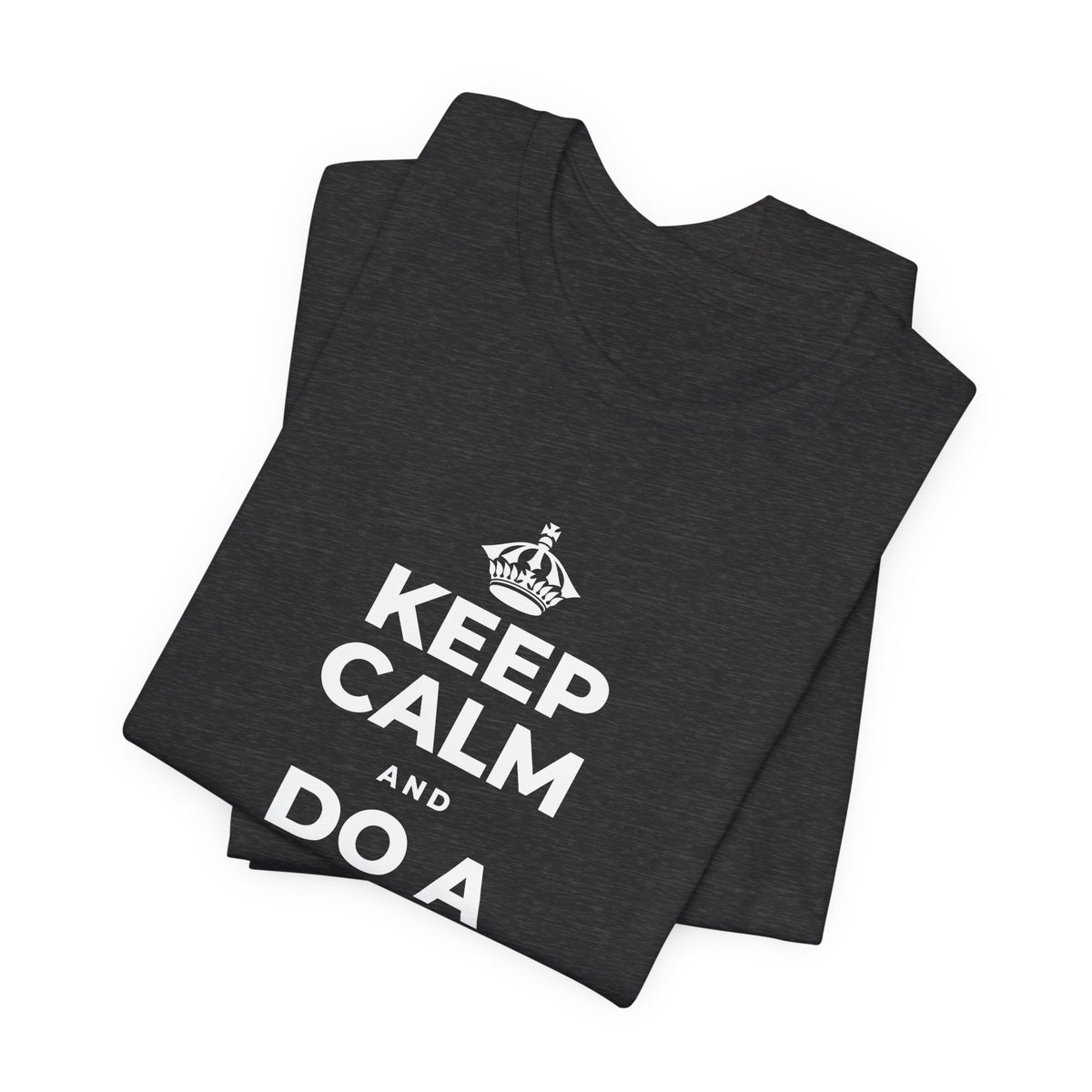 KEEP CALM AND DO A SMALL GOOD DEED T-Shirt (White–Asphalt)