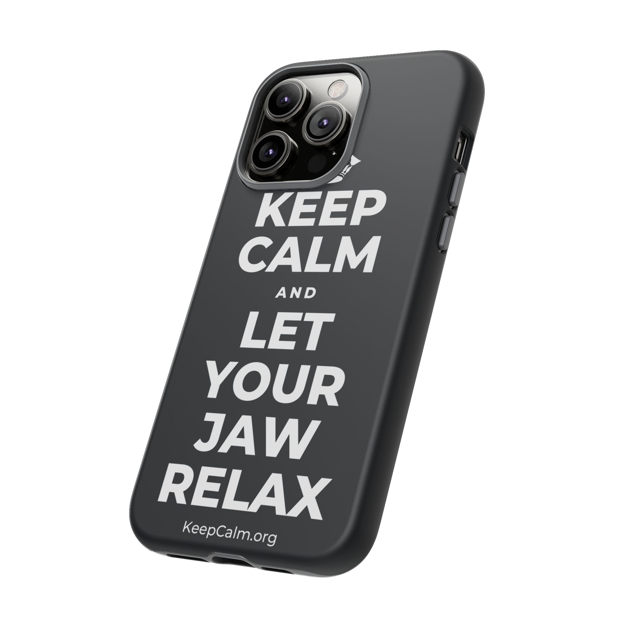 KEEP CALM AND LET YOUR JAW RELAX Phone Case (Dark)