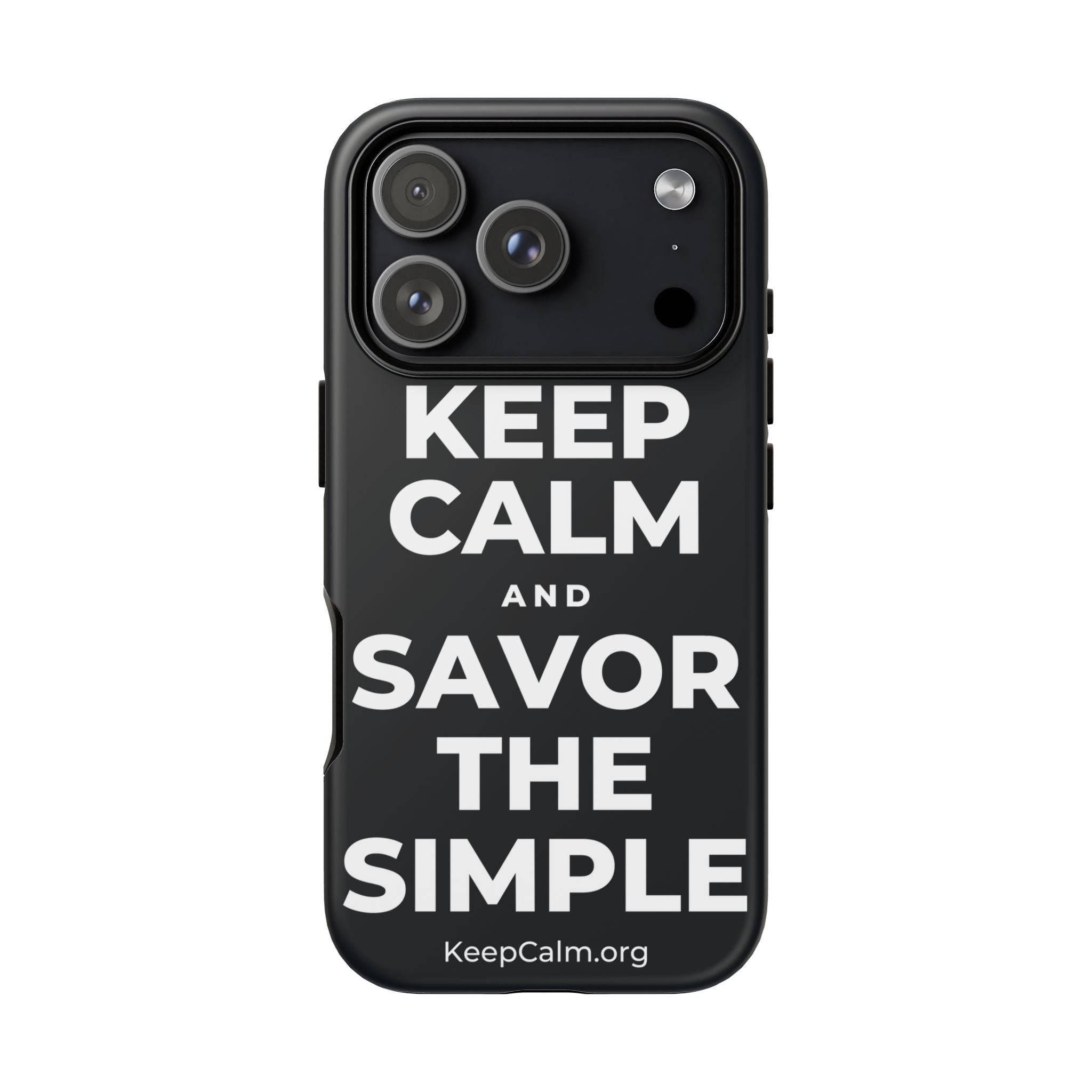 KEEP CALM AND SAVOR THE SIMPLE Phone Case (Dark)