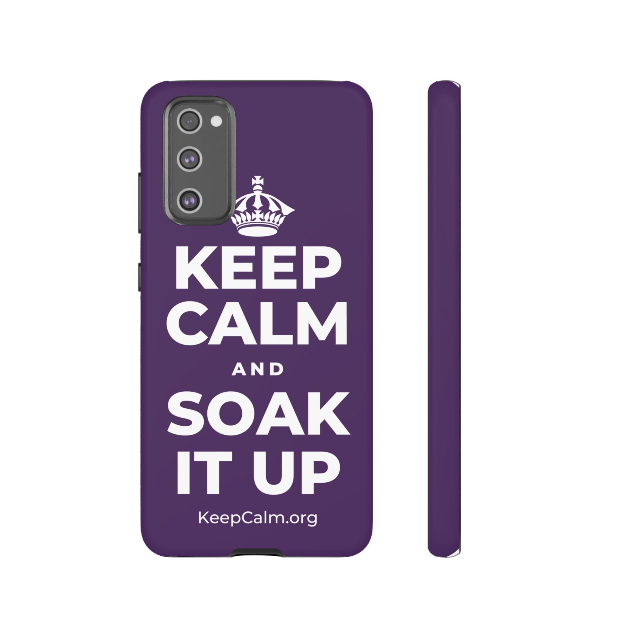 KEEP CALM AND SOAK IT UP Phone Case
