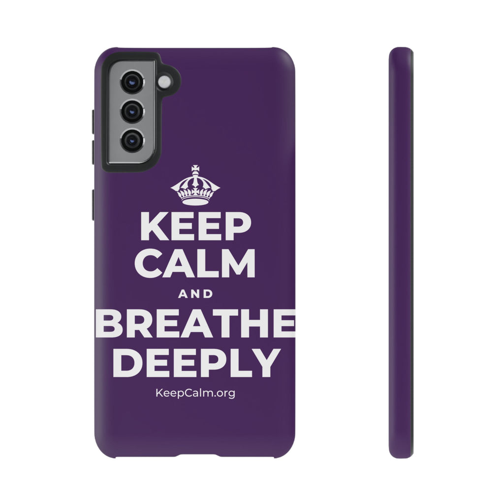 KEEP CALM AND BREATHE DEEPLY Phone Case
