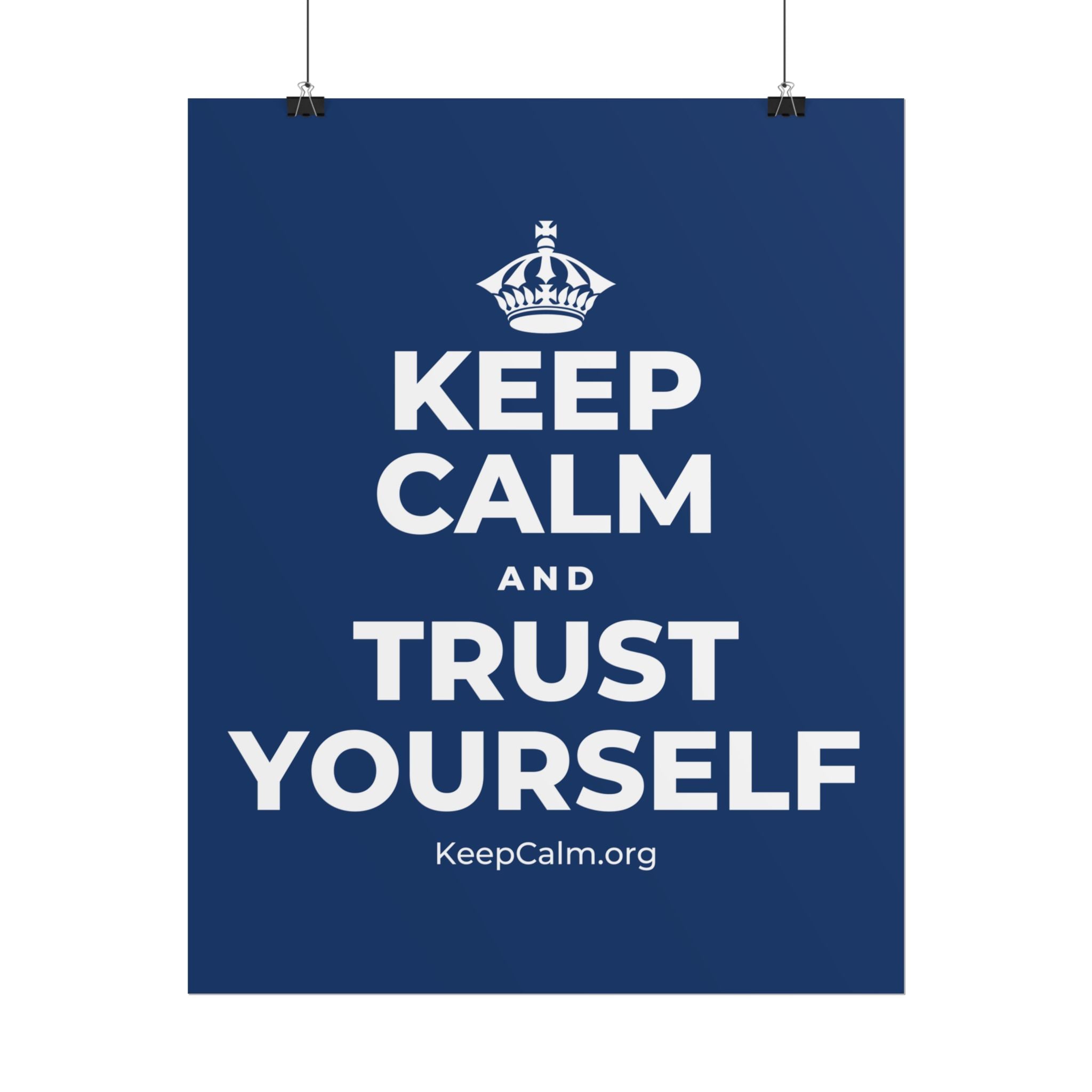 KEEP CALM AND TRUST YOURSELF Poster