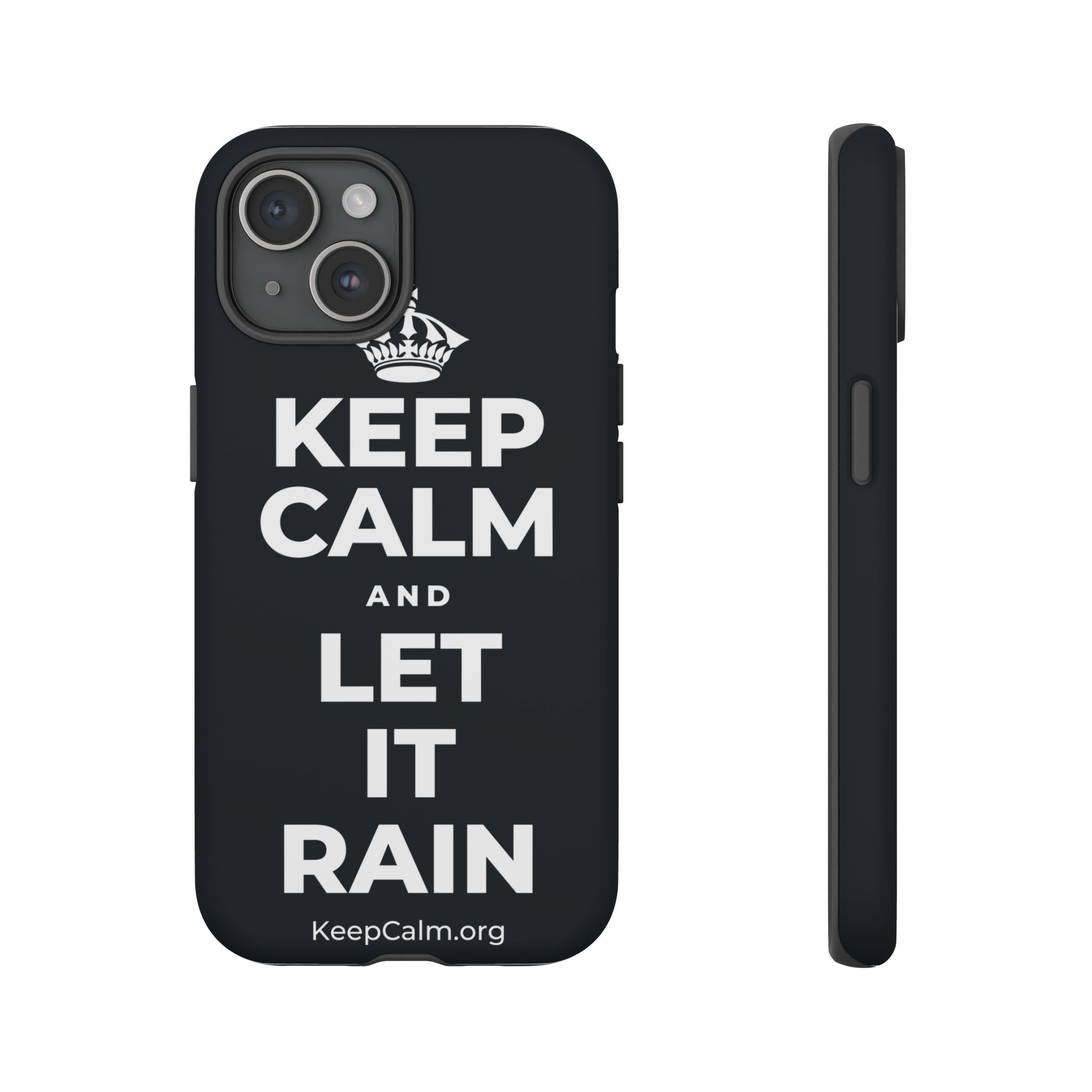 KEEP CALM AND LET IT RAIN Phone Case (Dark)