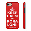 KEEP CALM ATI RỌRA LÓNÌÍ Phone Case