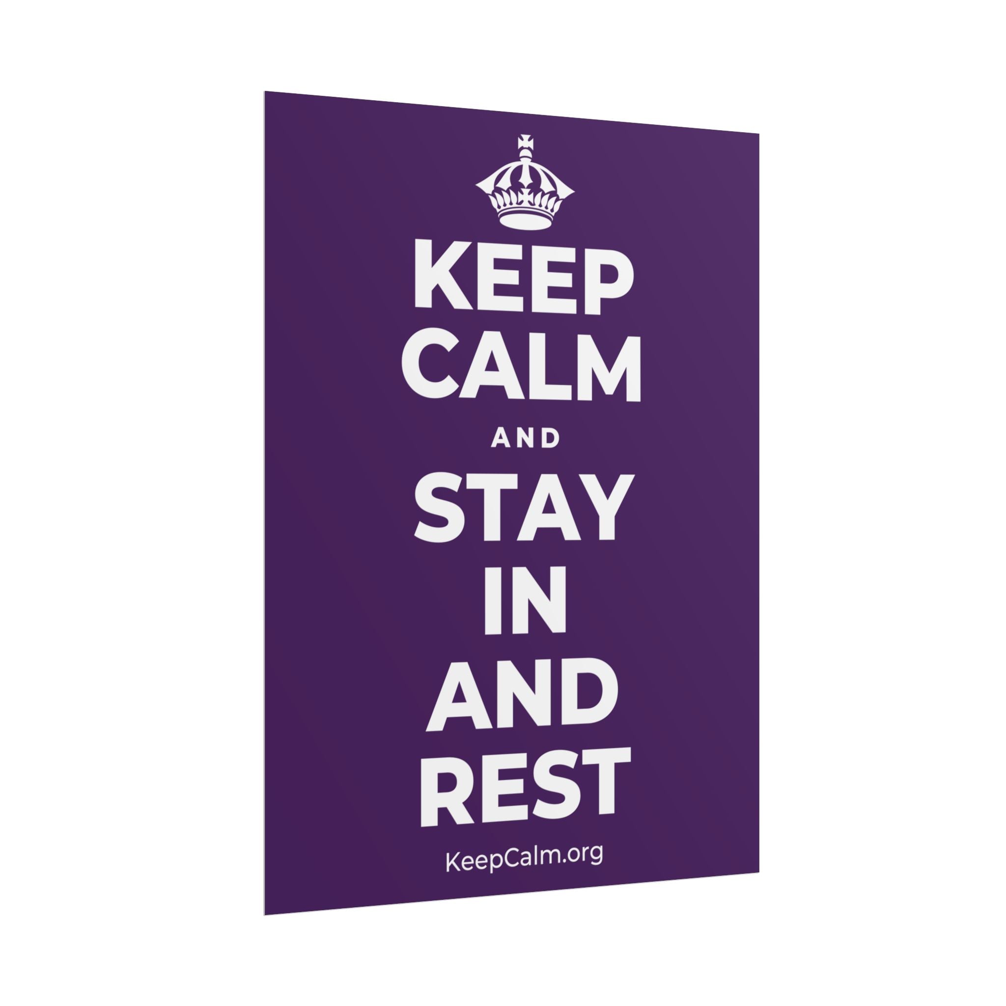 KEEP CALM AND STAY IN AND REST Poster