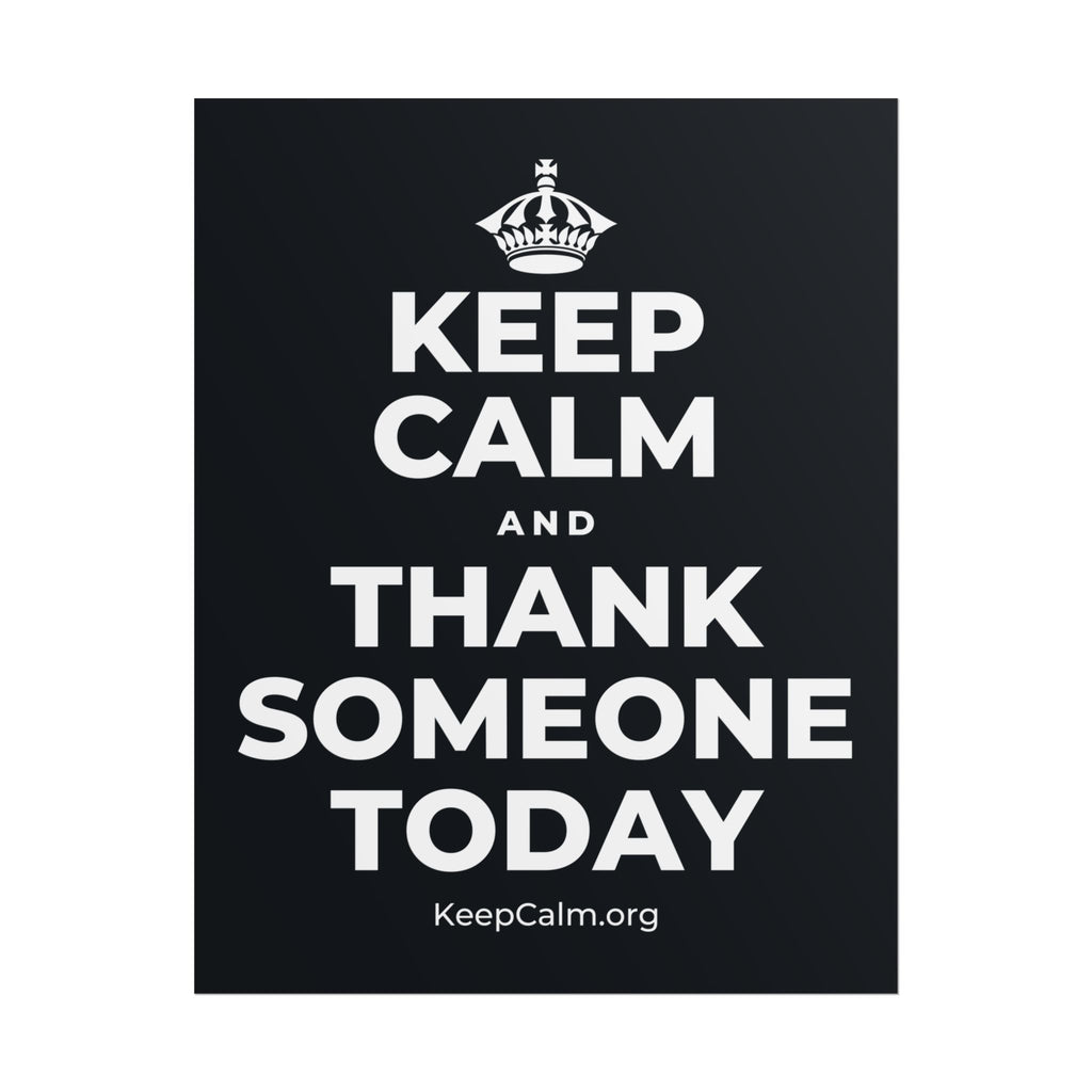 KEEP CALM AND THANK SOMEONE TODAY Poster (Dark)