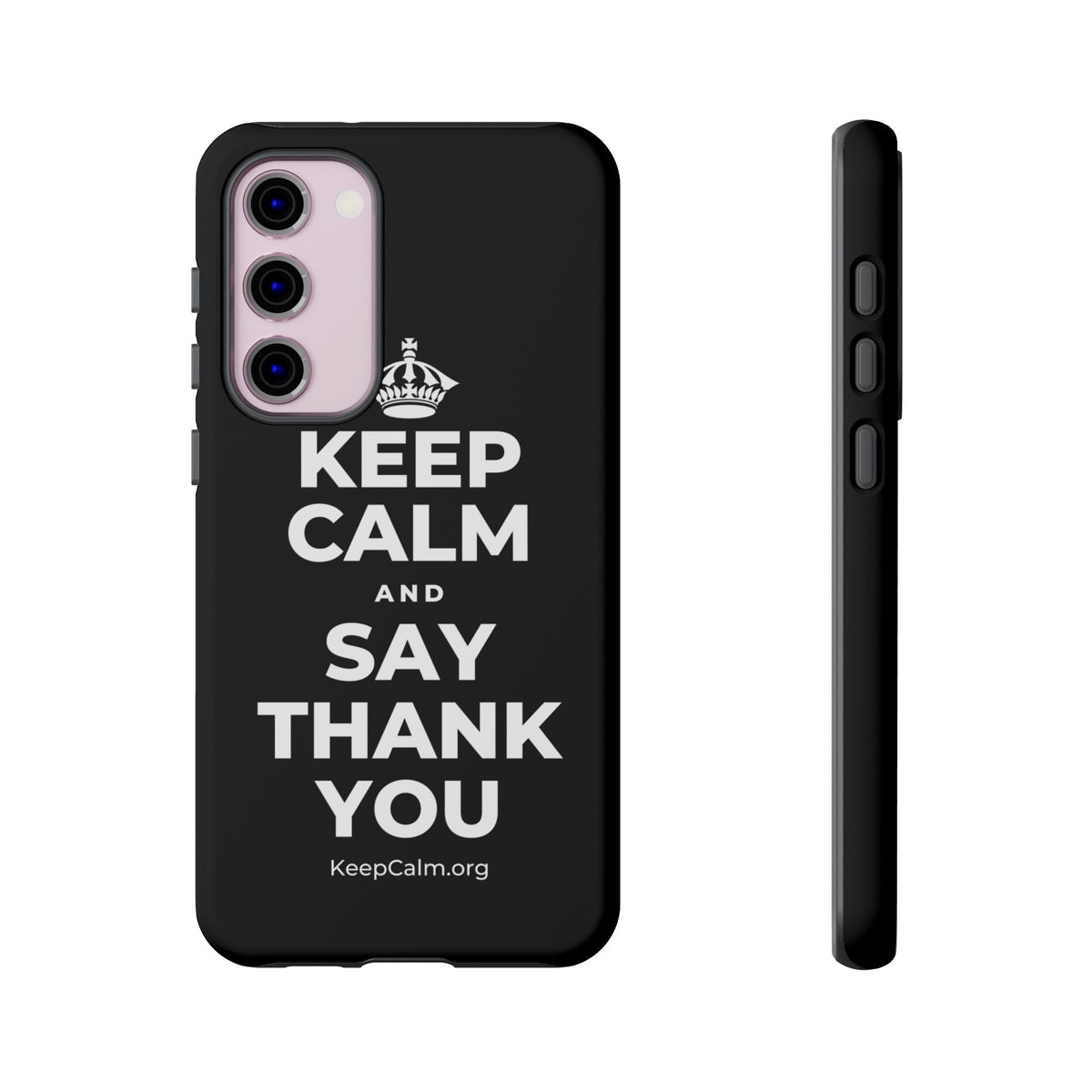 KEEP CALM AND SAY THANK YOU Phone Case