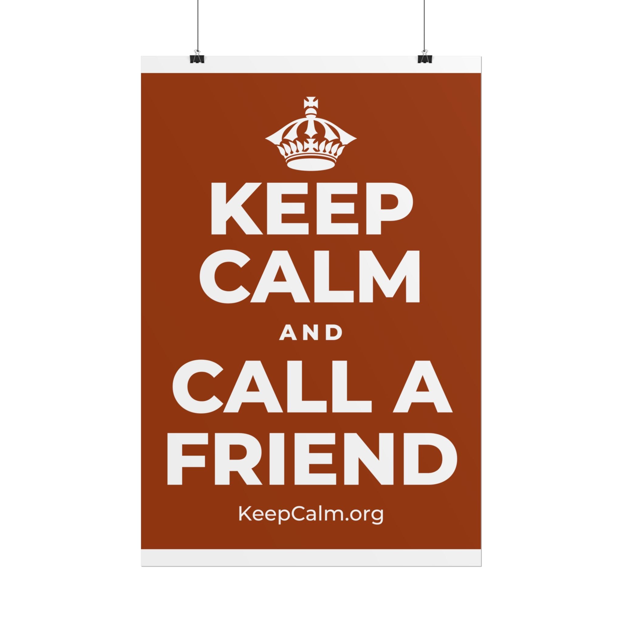 KEEP CALM AND CALL A FRIEND Poster