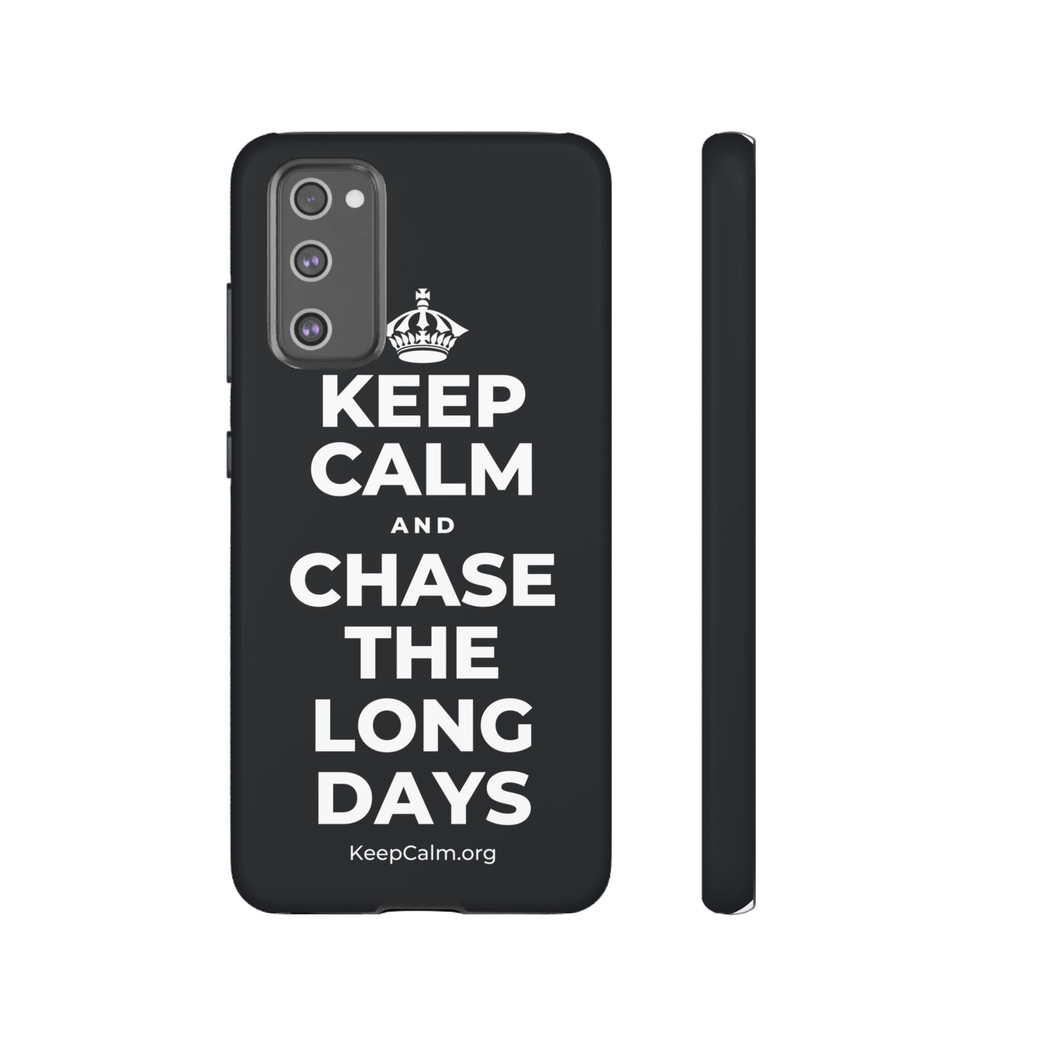 KEEP CALM AND CHASE THE LONG DAYS Phone Case (Dark)