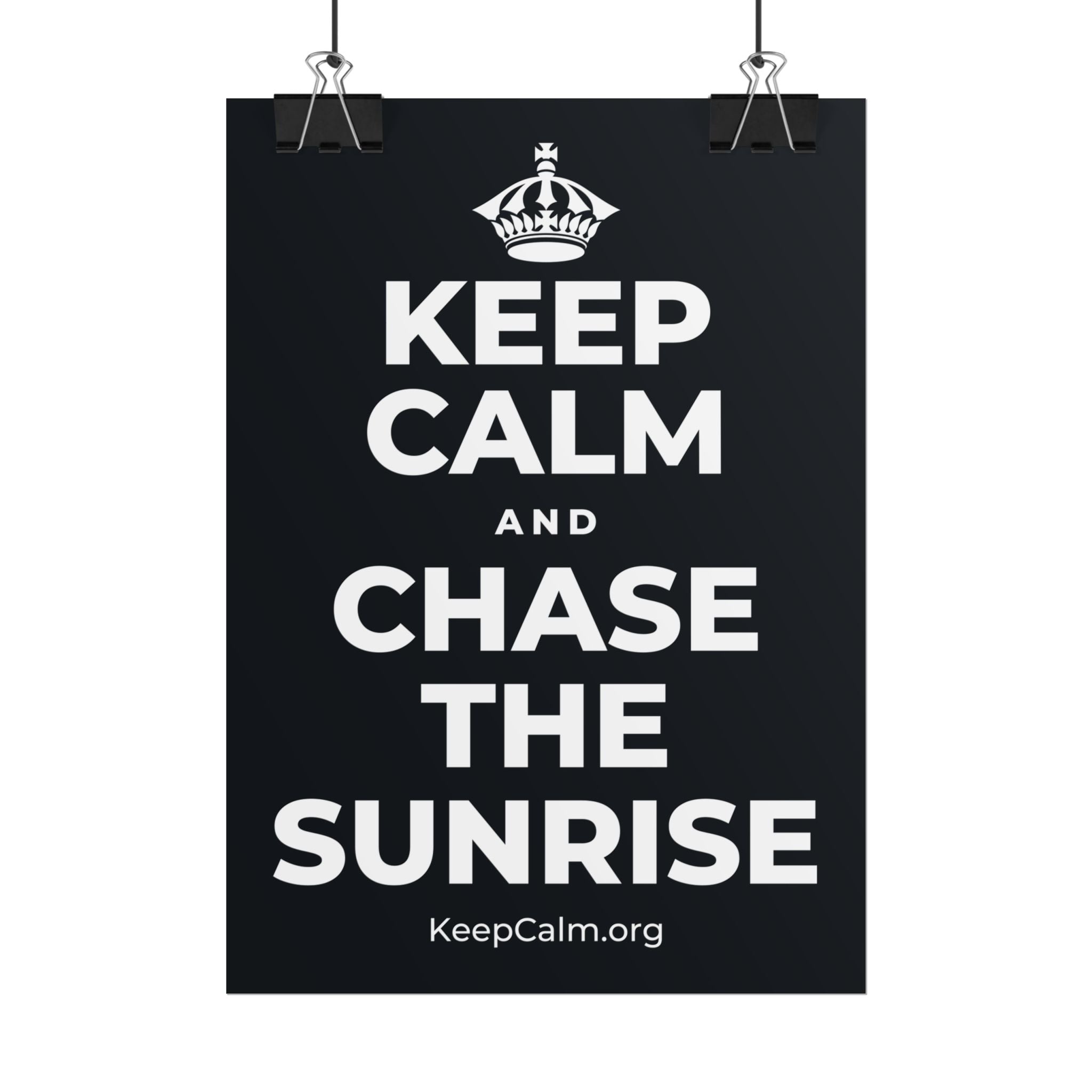KEEP CALM AND CHASE THE SUNRISE Poster (Dark)