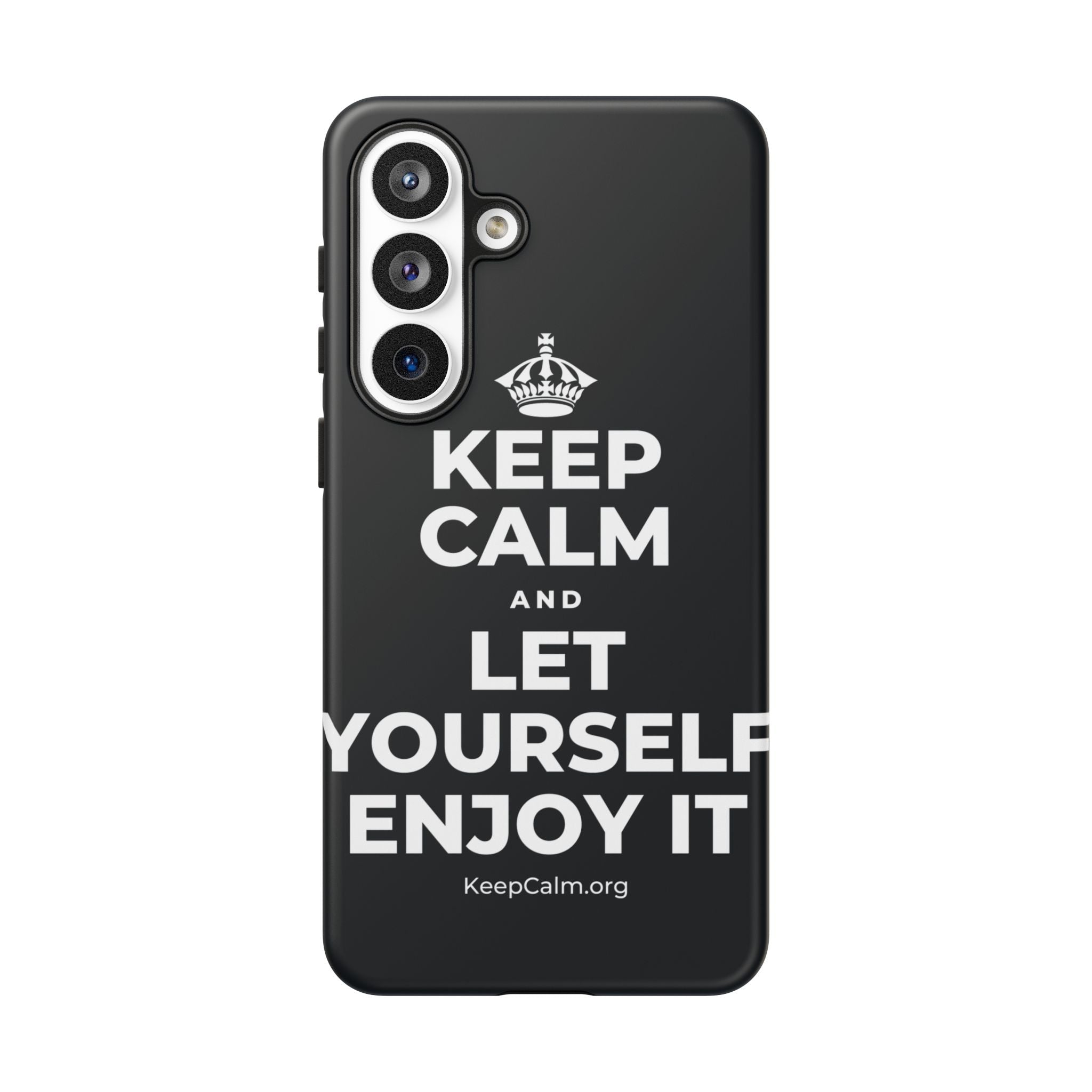 KEEP CALM AND LET YOURSELF ENJOY IT Phone Case (Dark)