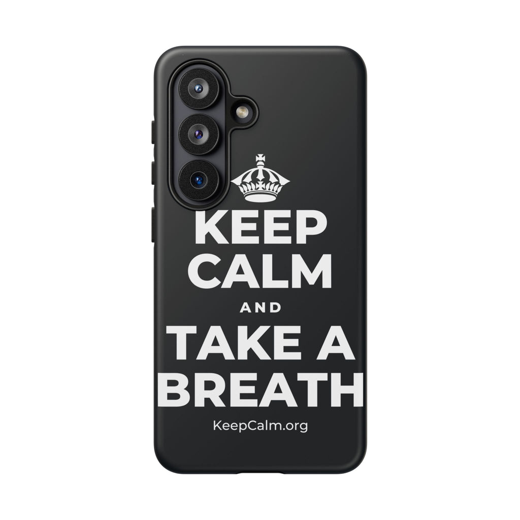 KEEP CALM AND TAKE A BREATH Phone Case (Dark)