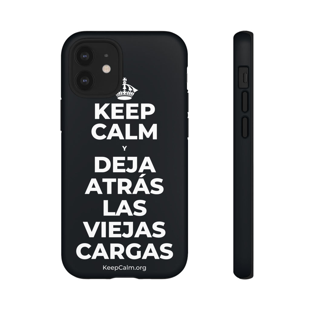 KEEP CALM Y DEJA ATRÁS LAS VIEJAS CARGAS Phone Case (Dark)
