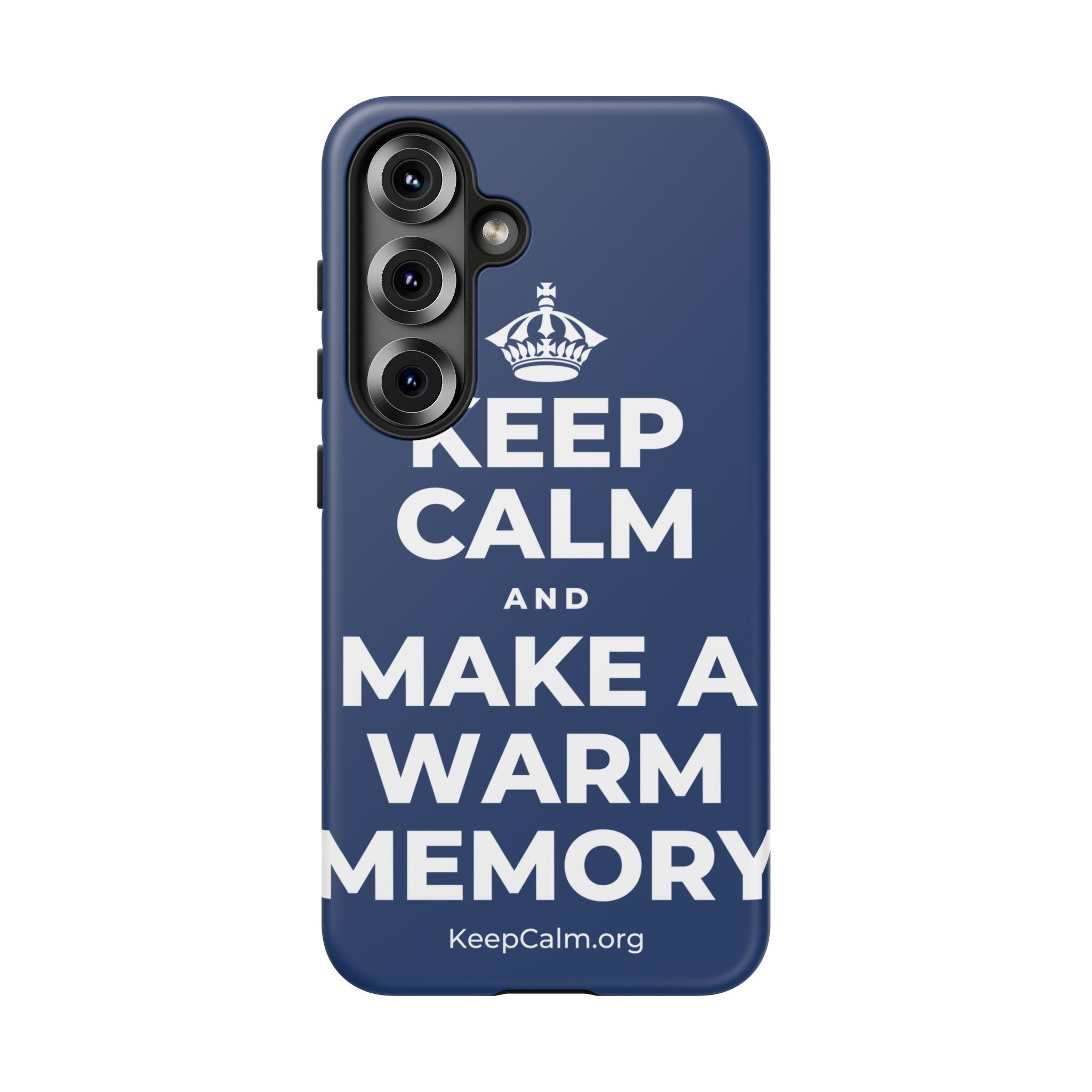 KEEP CALM AND MAKE A WARM MEMORY Phone Case