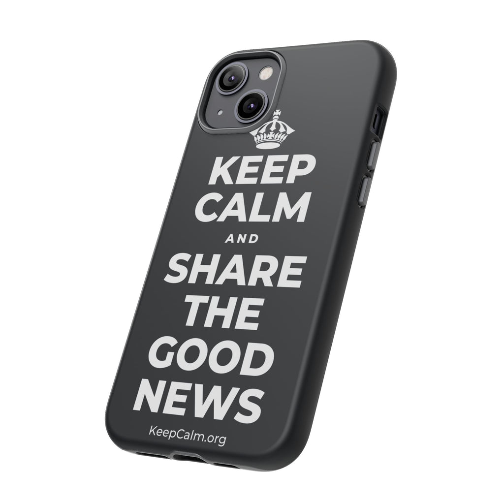KEEP CALM AND SHARE THE GOOD NEWS Phone Case (Dark)
