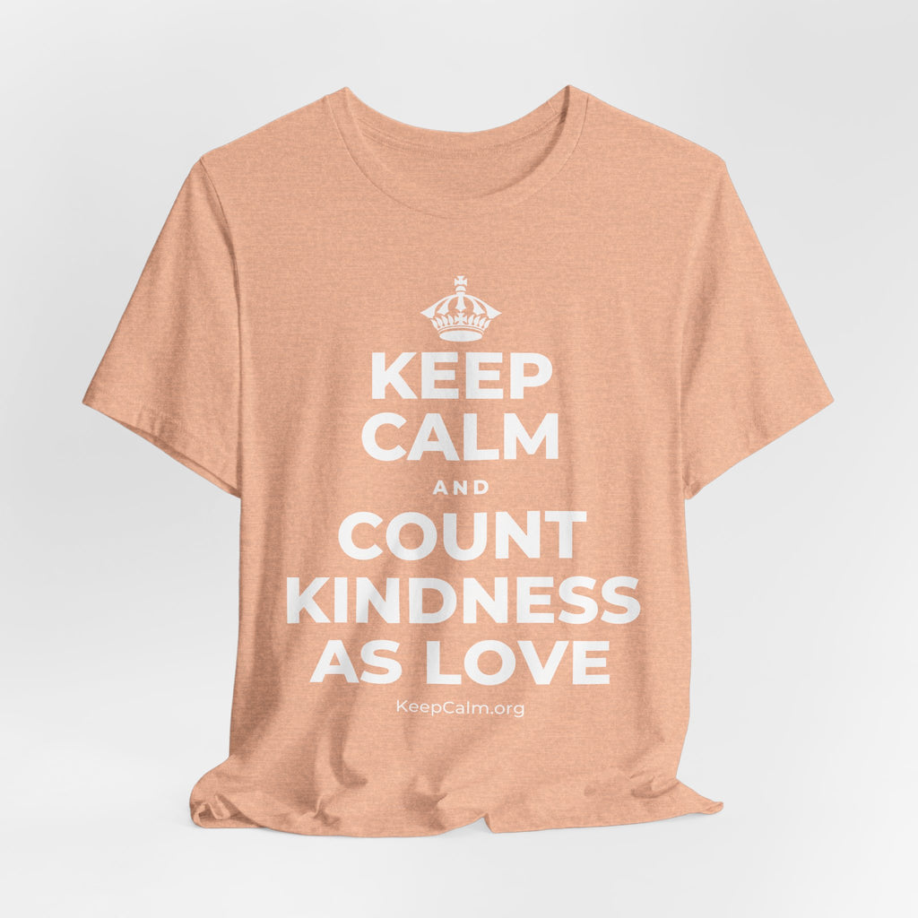 KEEP CALM AND COUNT KINDNESS AS LOVE T-Shirt (Soft Cream–Heather Mauve)