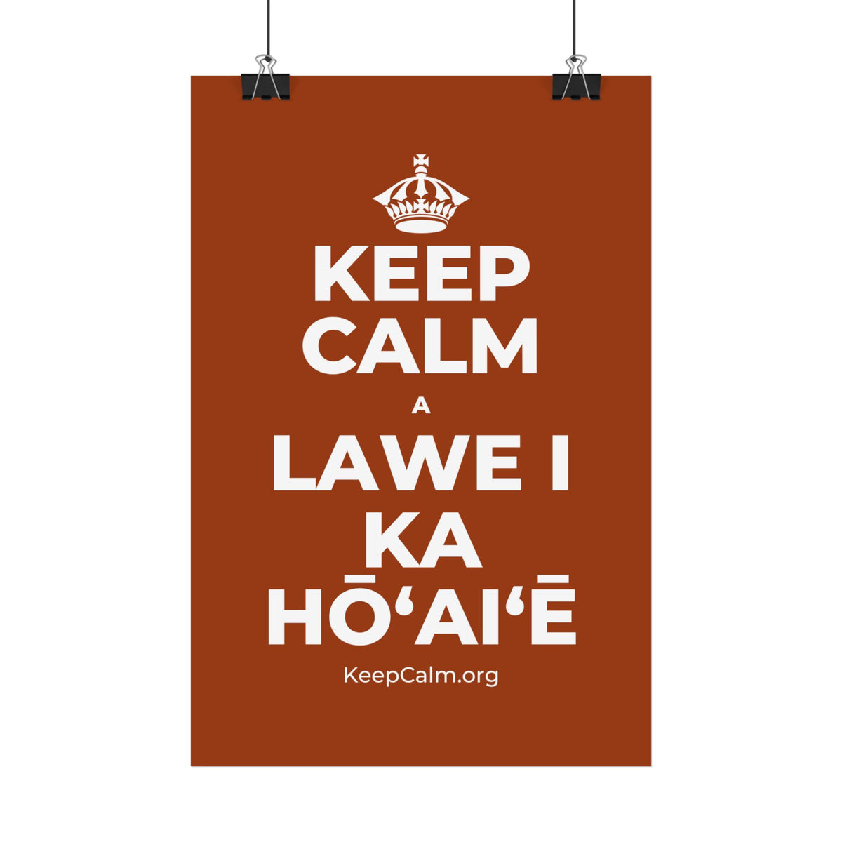 KEEP CALM A LAWE I KA HŌʻAIʻĒ Satin Poster