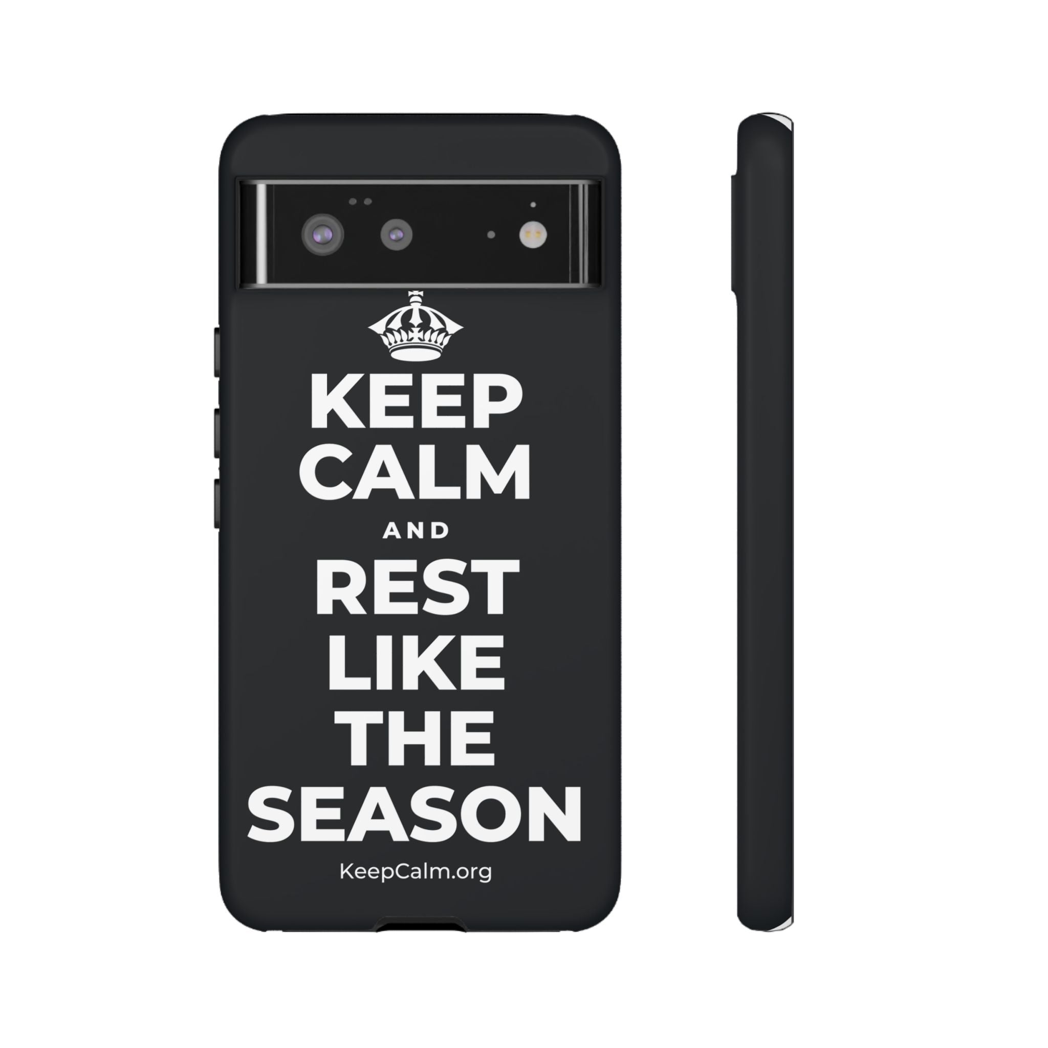 KEEP CALM AND REST LIKE THE SEASON Phone Case (Dark)