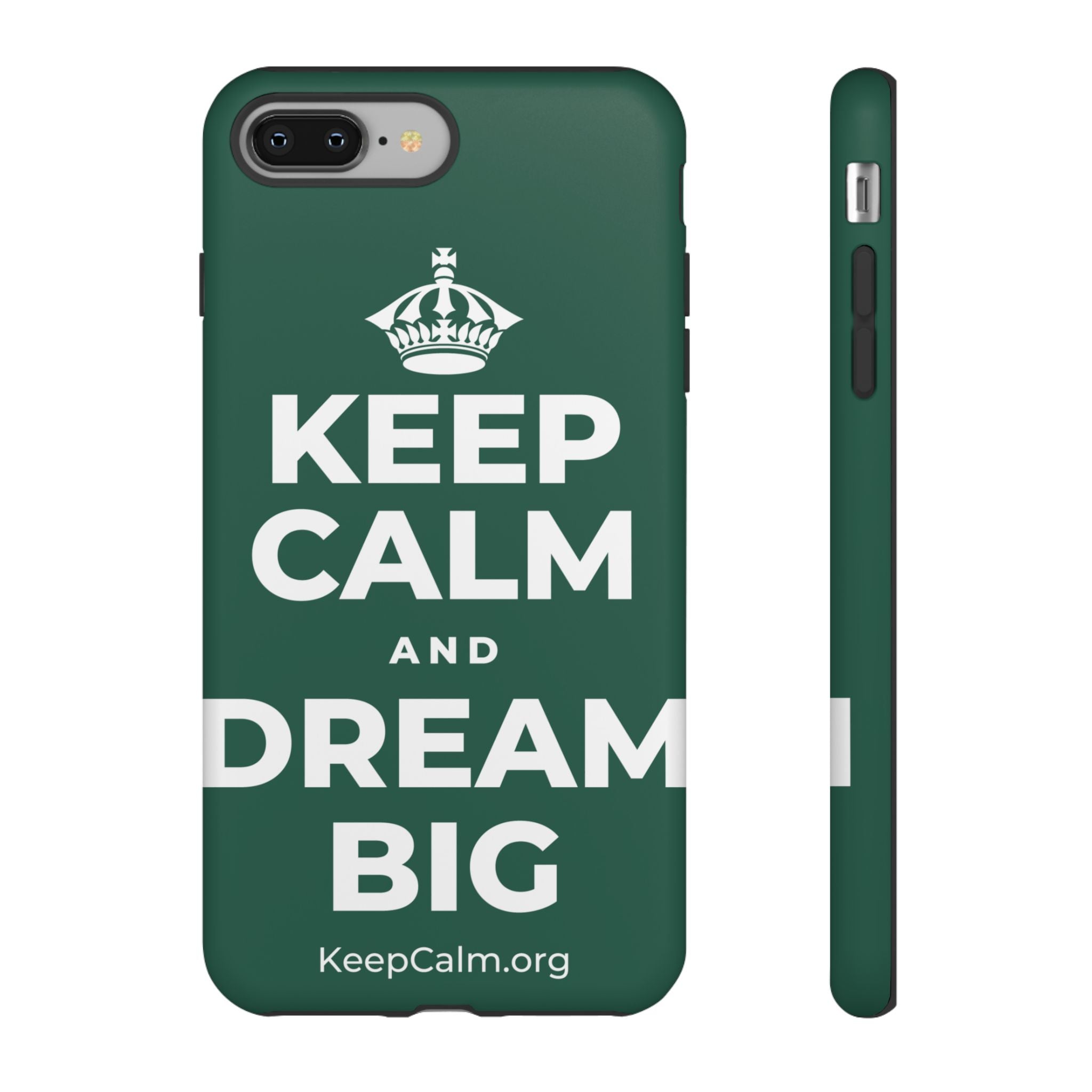 KEEP CALM AND DREAM BIG Phone Case