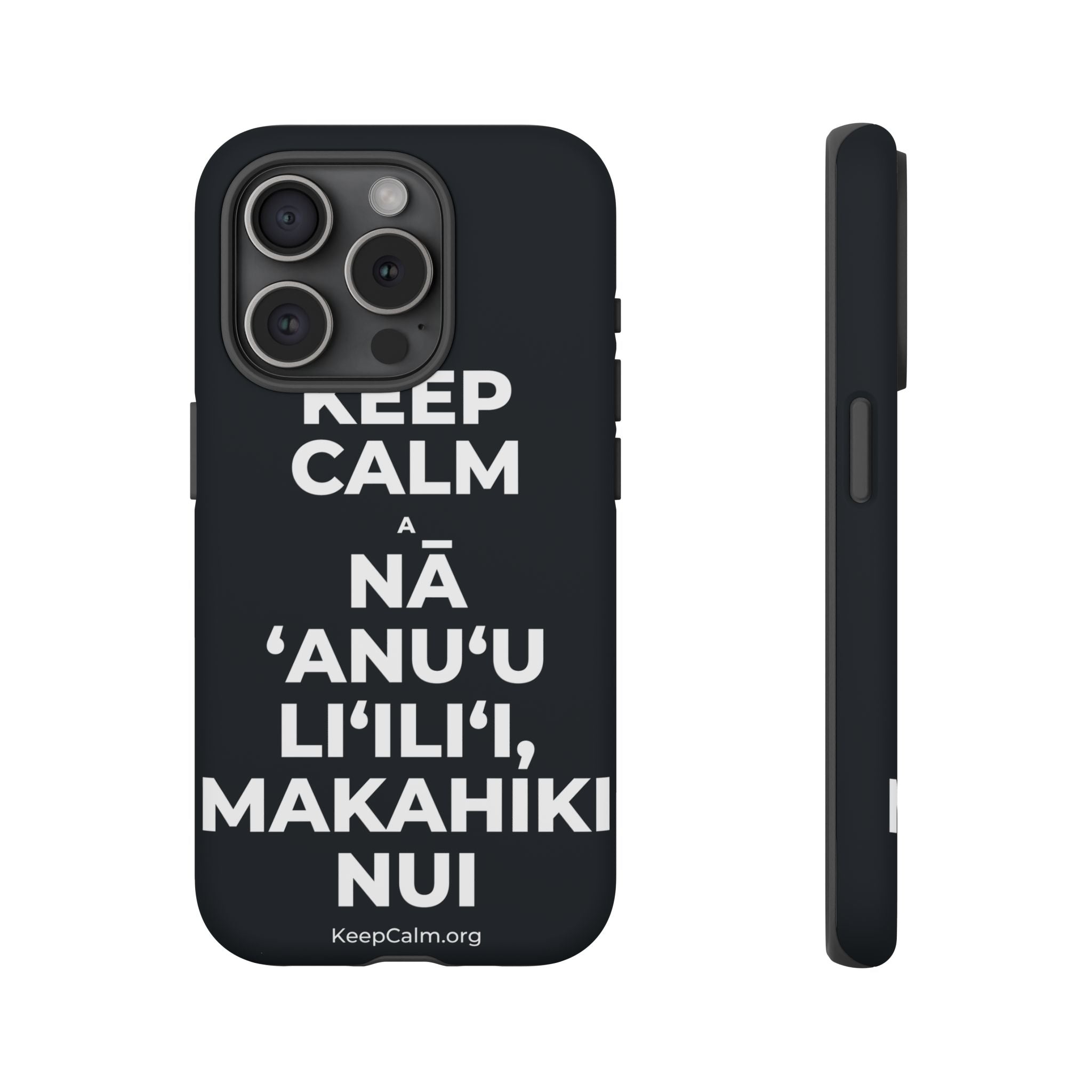 KEEP CALM A NĀ ʻANUʻU LIʻILIʻI, MAKAHIKI NUI Phone Case (Dark)