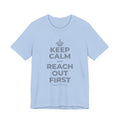 KEEP CALM AND REACH OUT FIRST T-Shirt (Baby Blue–Silver)