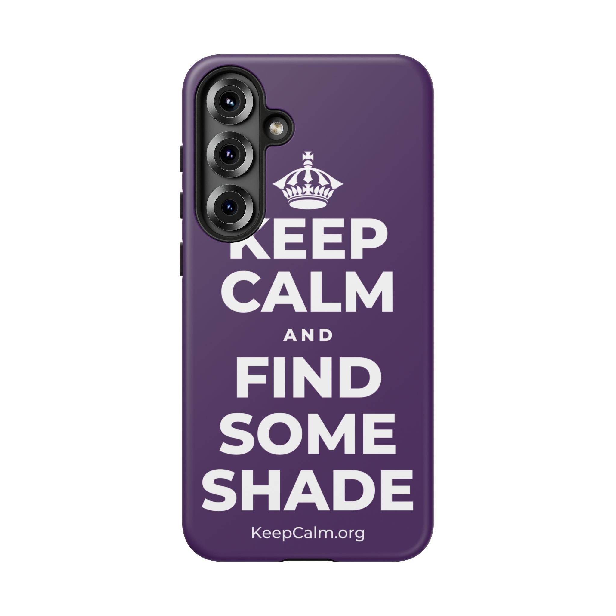 KEEP CALM AND FIND SOME SHADE Phone Case