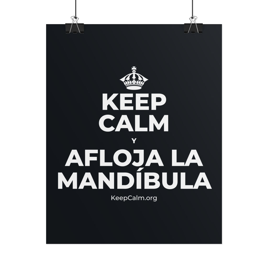 KEEP CALM Y AFLOJA LA MANDÍBULA Poster (Dark)