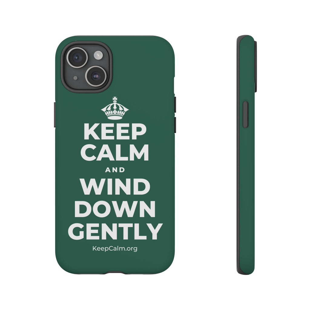 KEEP CALM AND WIND DOWN GENTLY Phone Case