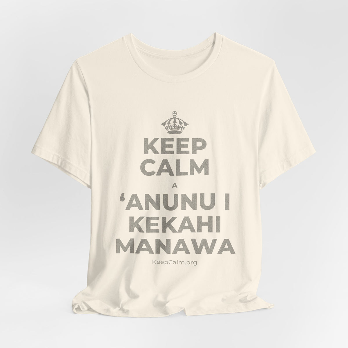 KEEP CALM A ʻANUNU I KEKAHI MANAWA T-Shirt (White–Asphalt)