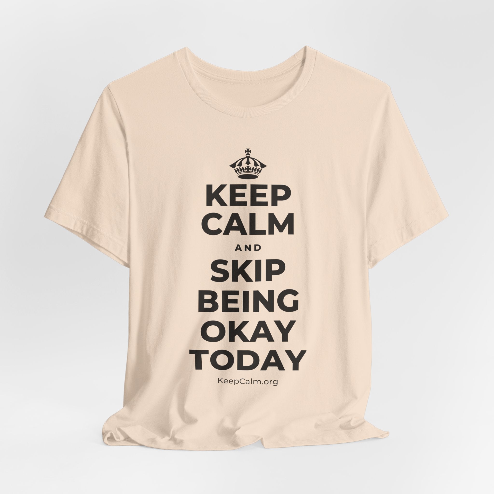 KEEP CALM AND SKIP BEING OKAY TODAY T-Shirt (Soft Cream–Heather Mauve)