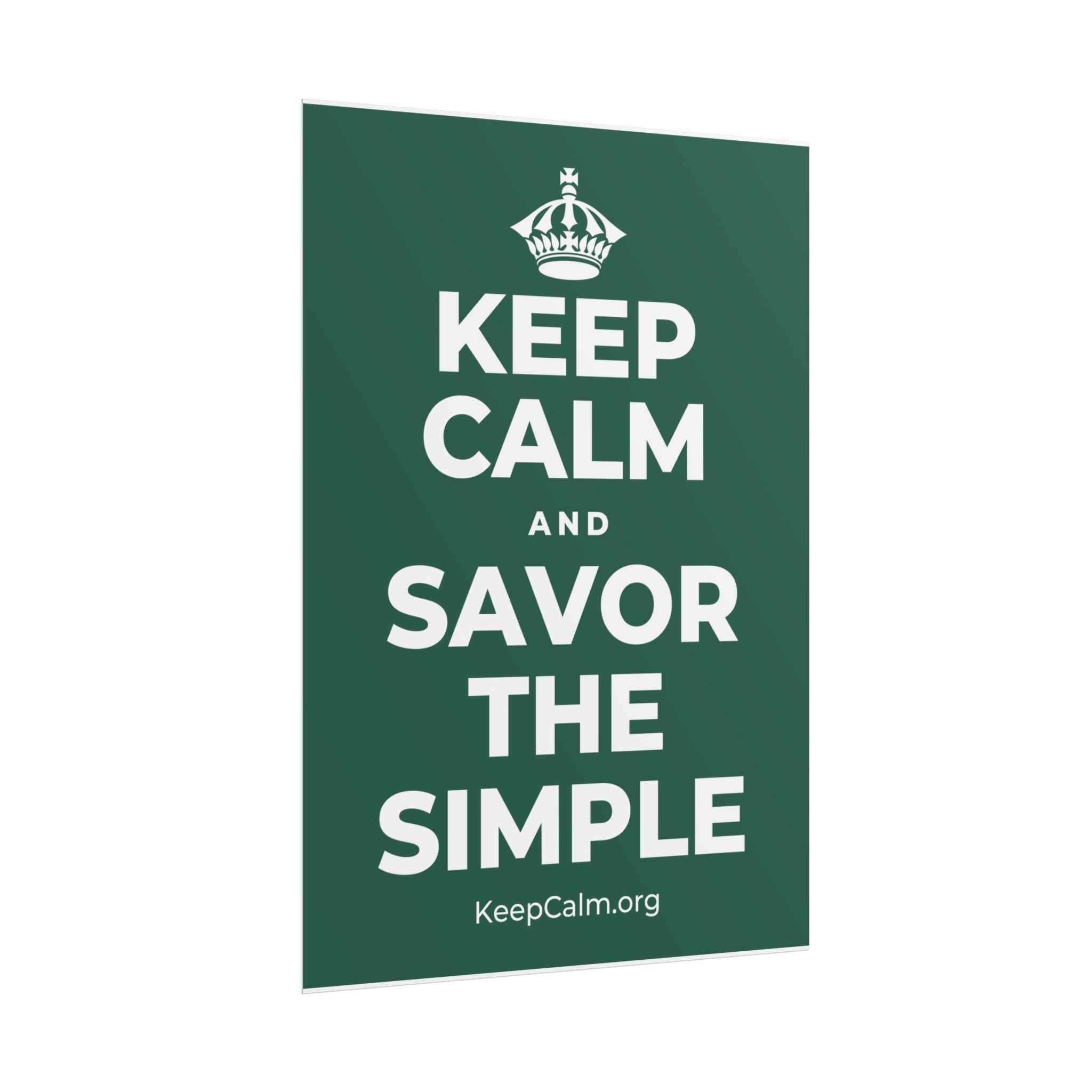 KEEP CALM AND SAVOR THE SIMPLE Poster