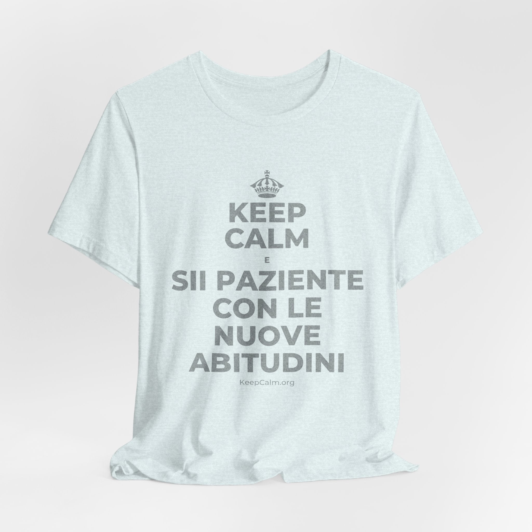 KEEP CALM E SII PAZIENTE CON LE NUOVE ABITUDINI T-Shirt (Soft Cream–Heather Mauve)