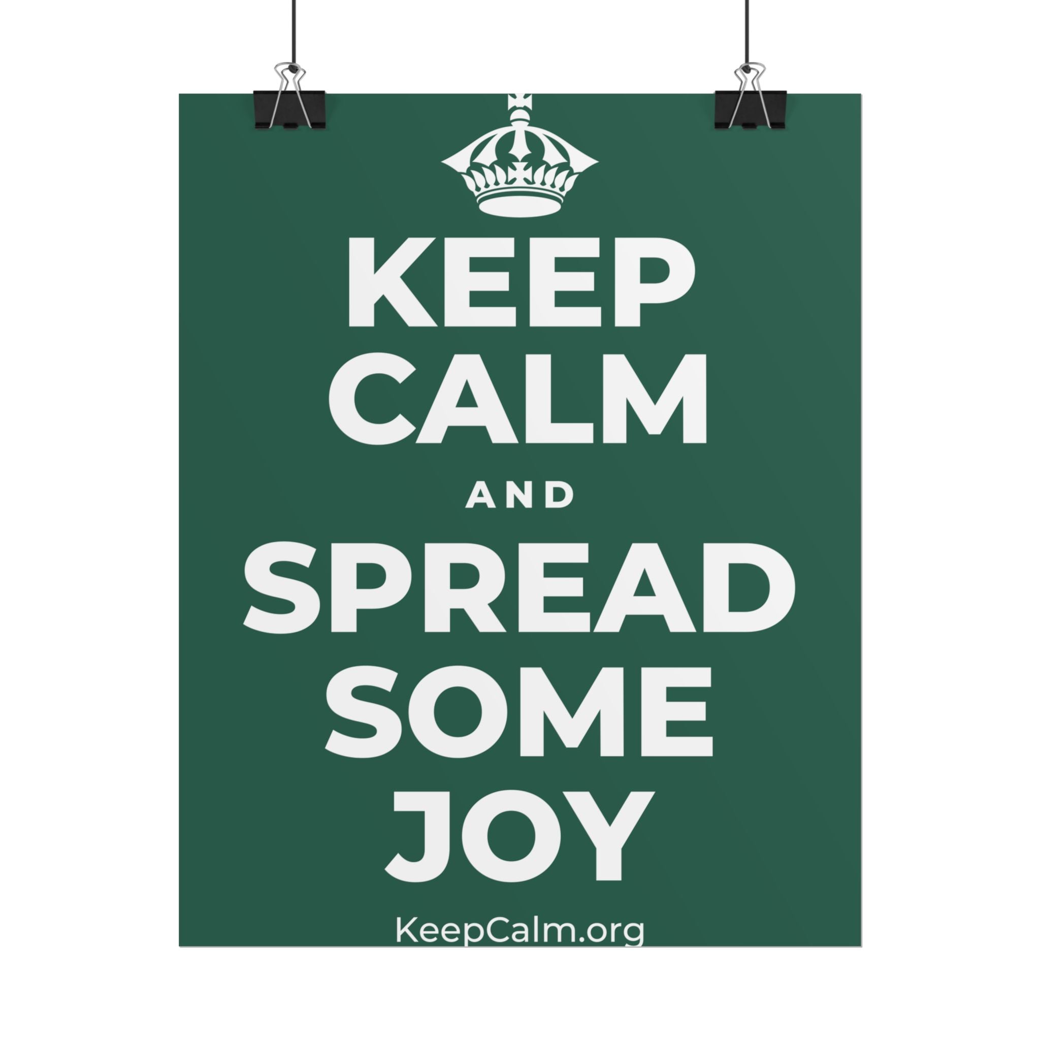 KEEP CALM AND SPREAD SOME JOY Poster