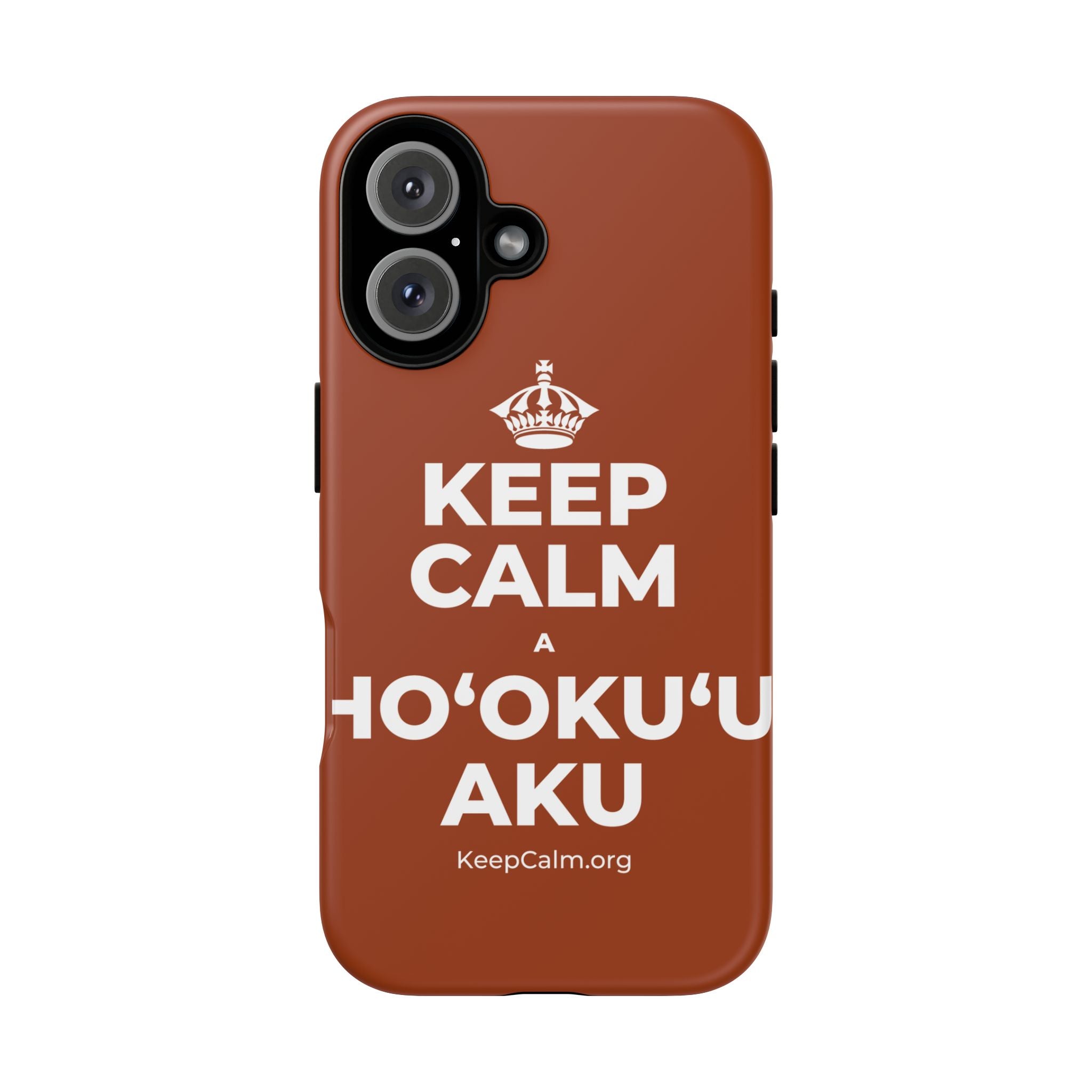 KEEP CALM A HOʻOKUʻU AKU Phone Case