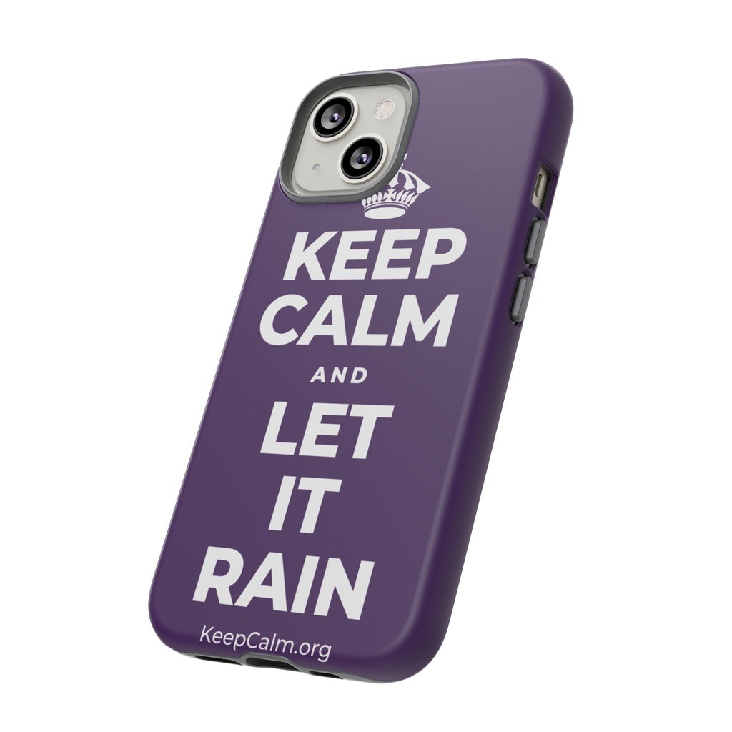 KEEP CALM AND LET IT RAIN Phone Case