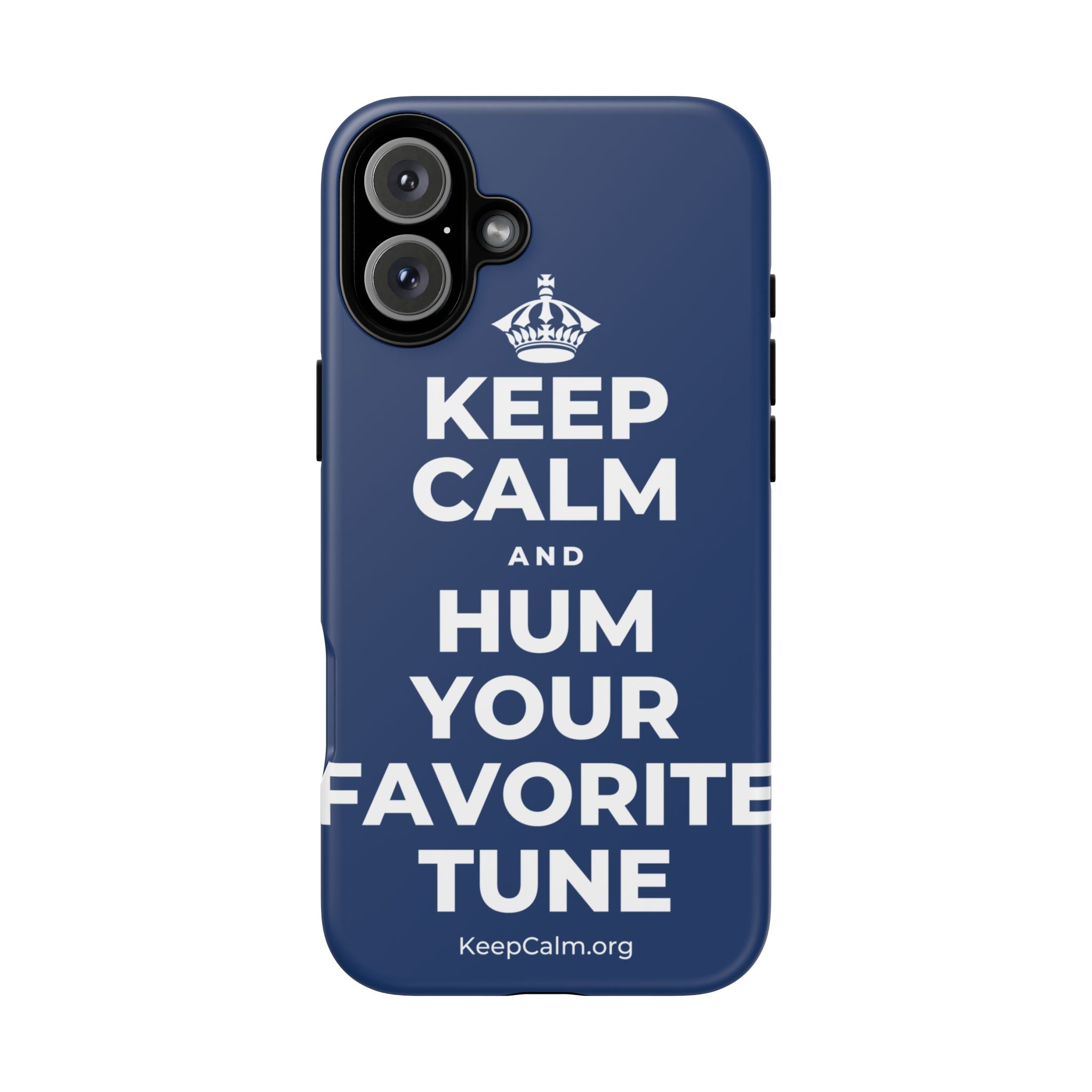 KEEP CALM AND HUM YOUR FAVORITE TUNE Phone Case