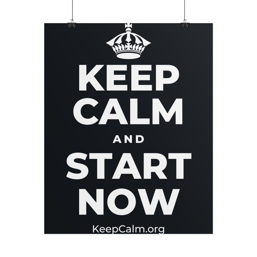 KEEP CALM AND START NOW Poster (Dark)