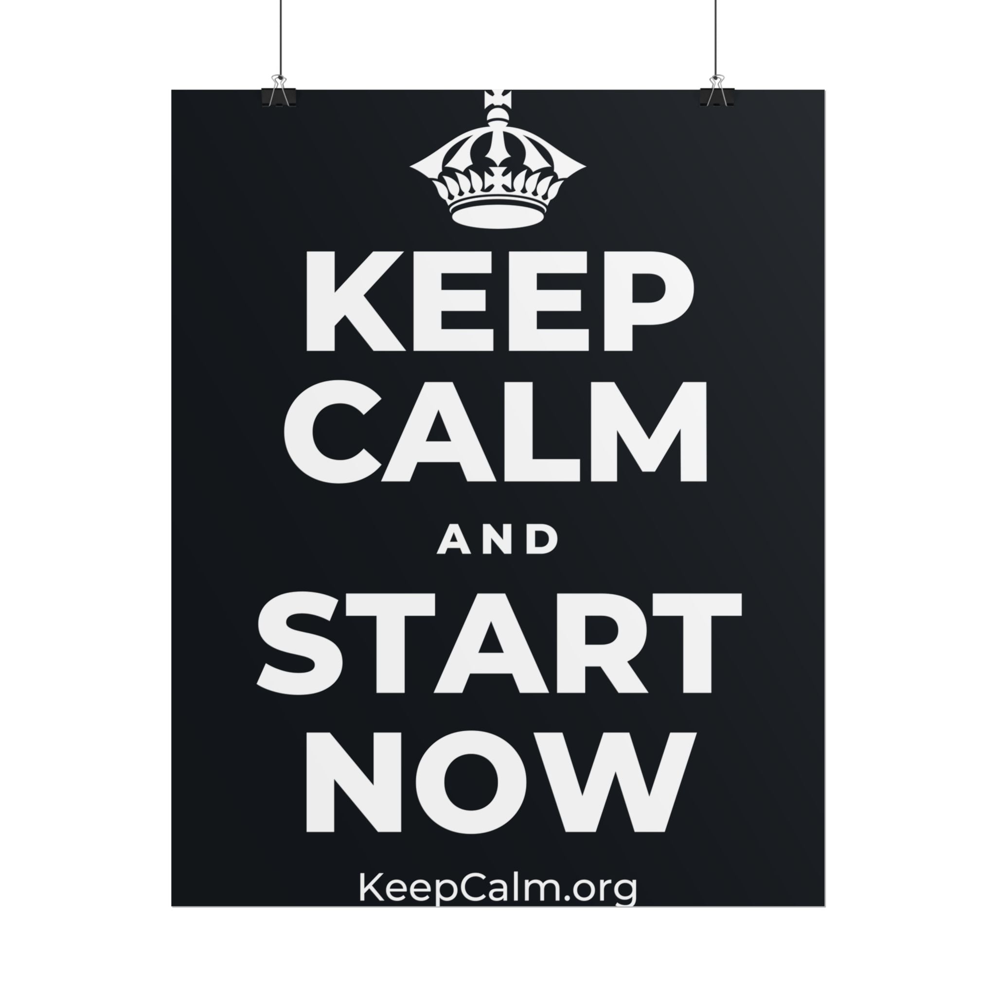 KEEP CALM AND START NOW Poster (Dark)