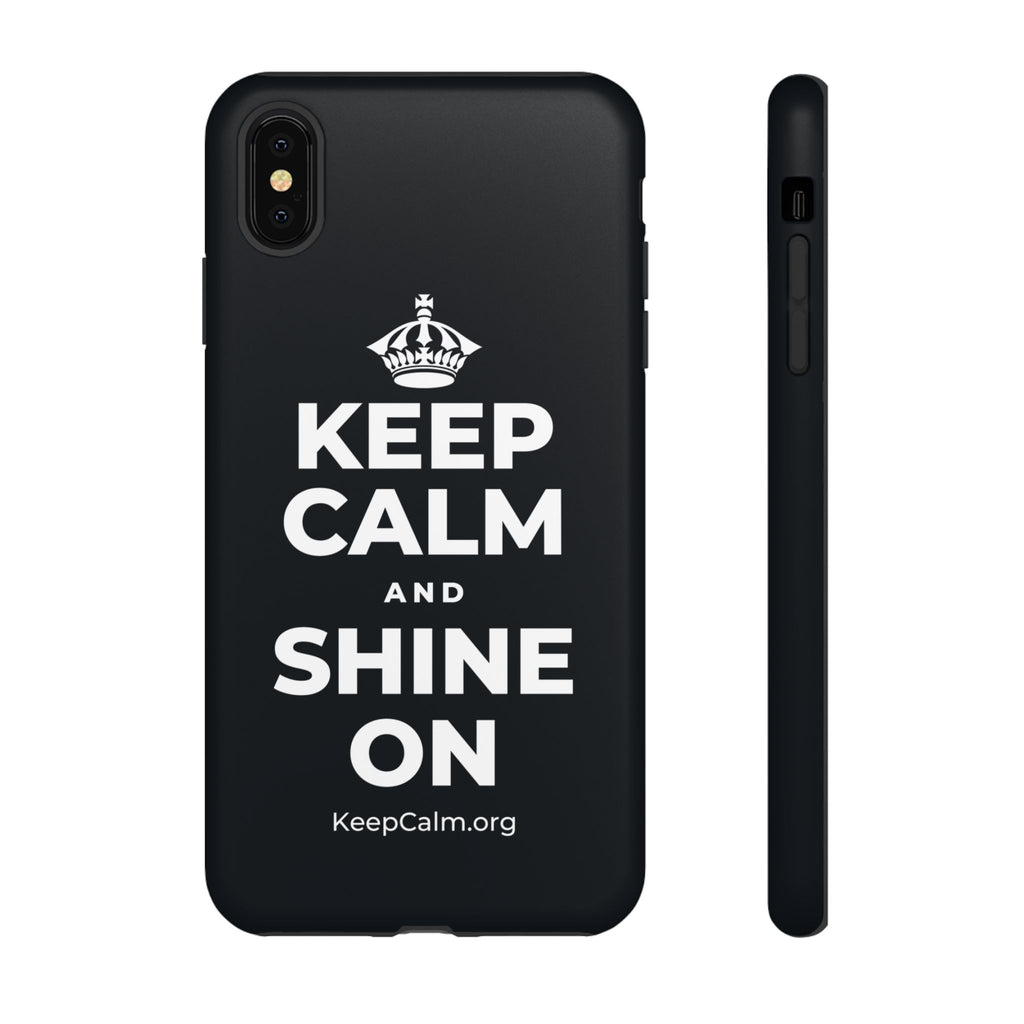 KEEP CALM AND SHINE ON Phone Case (Dark)