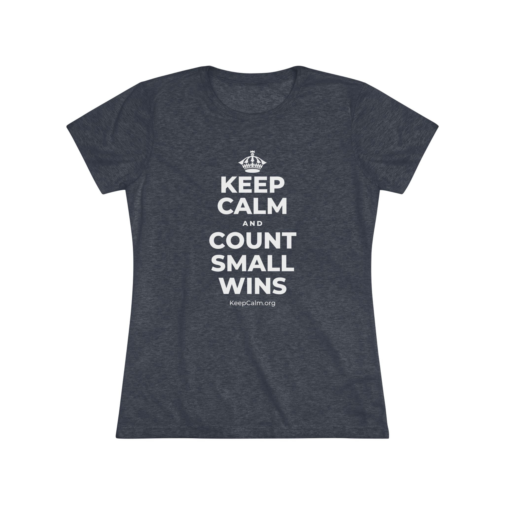 KEEP CALM AND COUNT SMALL WINS Women's Tri-Blend Tee