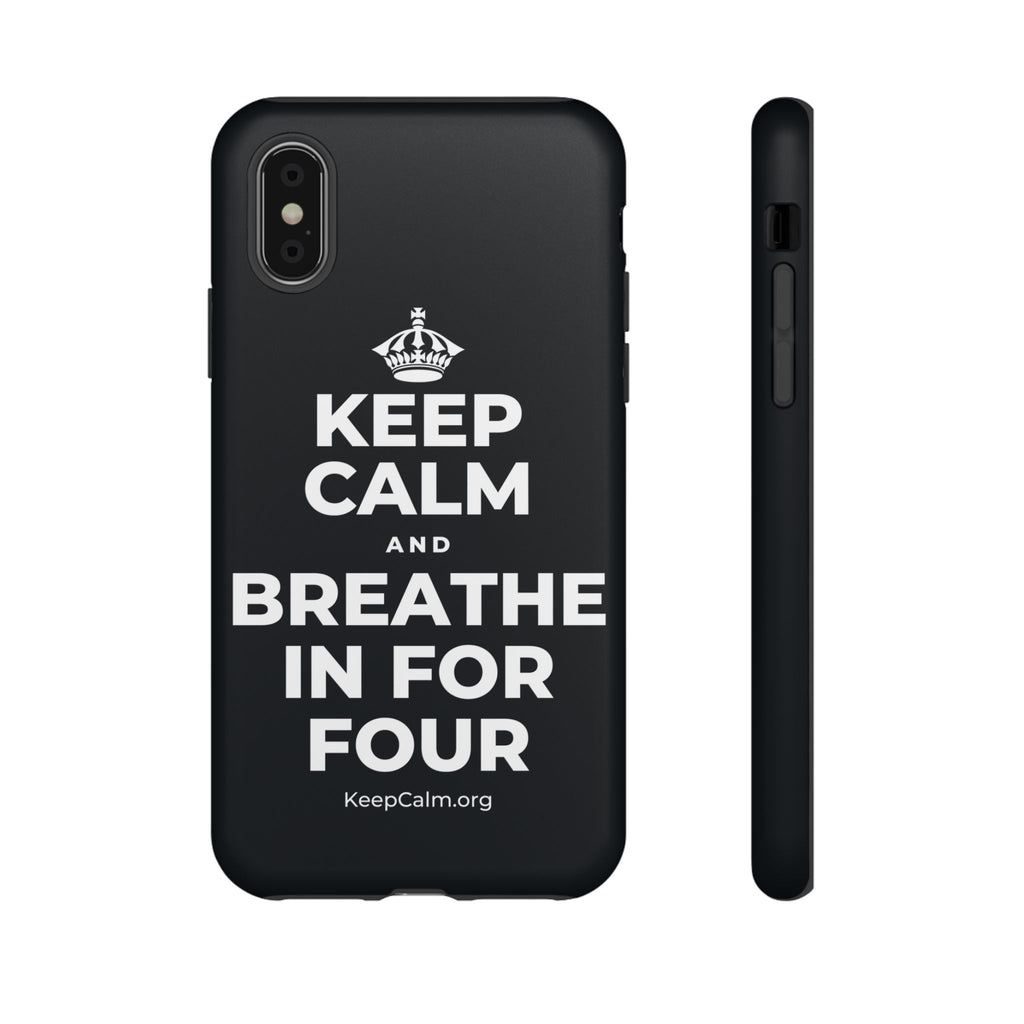 KEEP CALM AND BREATHE IN FOR FOUR Phone Case (Dark)