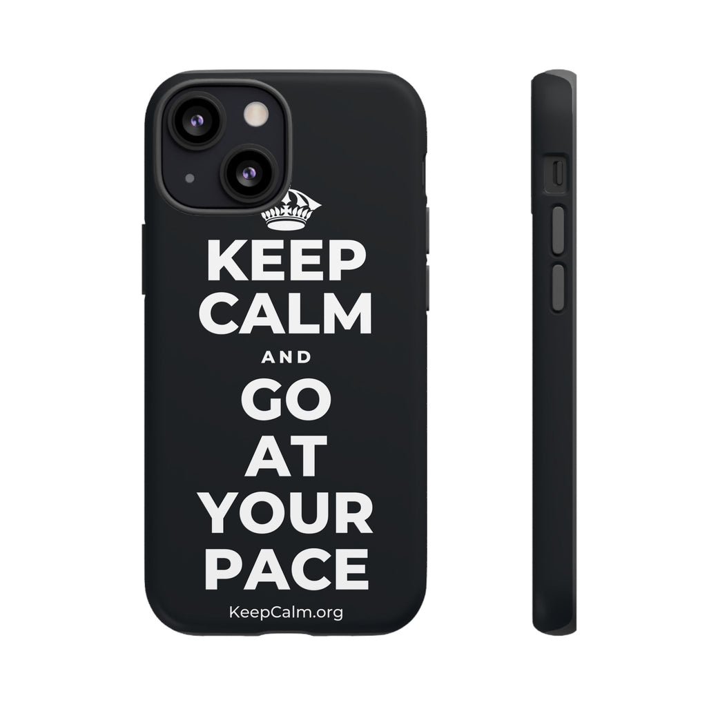 KEEP CALM AND GO AT YOUR PACE Phone Case (Dark)